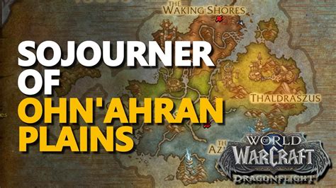 +200 reputation with Valdrakken Accord. . Sojourner of ohn ahran plains